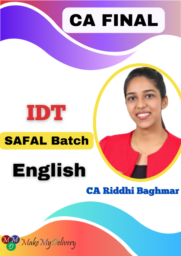 CA Final IDT Safal Batch By CA Riddhi Baghmar May 2025