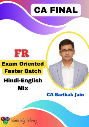 CA Final New Scheme FR Faster Batch New By CA Sarthak Jain