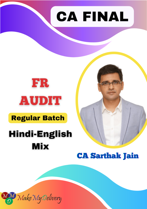 CA Final FR and Audit Regular By CA Sarthak Jain May 25