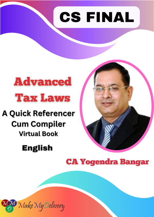 CS Final Advanced Tax Laws Compiler Yogendra Bangar June 24