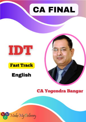 CA Final IDT Fast track English By Yogendra Bangar Nov 24 Exam