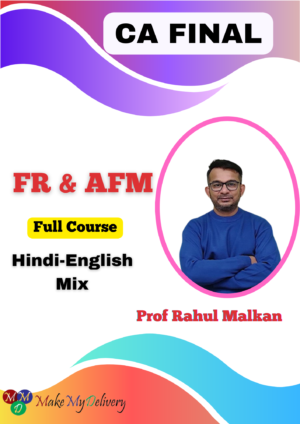 CA Final FR and AFM Full New Scheme By Prof Rahul Malkan