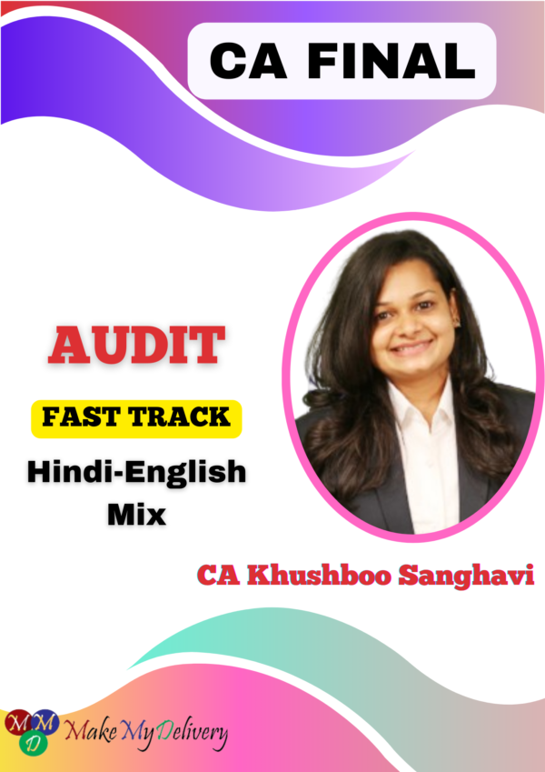 CA Final Audit Fast Track batch By CA Khushboo Sanghavi