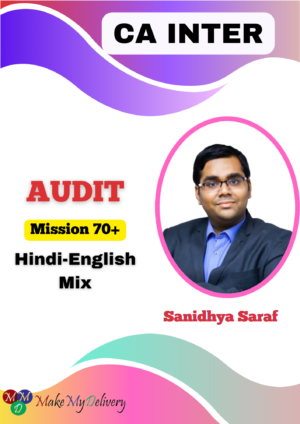 CA Inter Audit Mission 70+ Full Course By Sanidhya Saraf