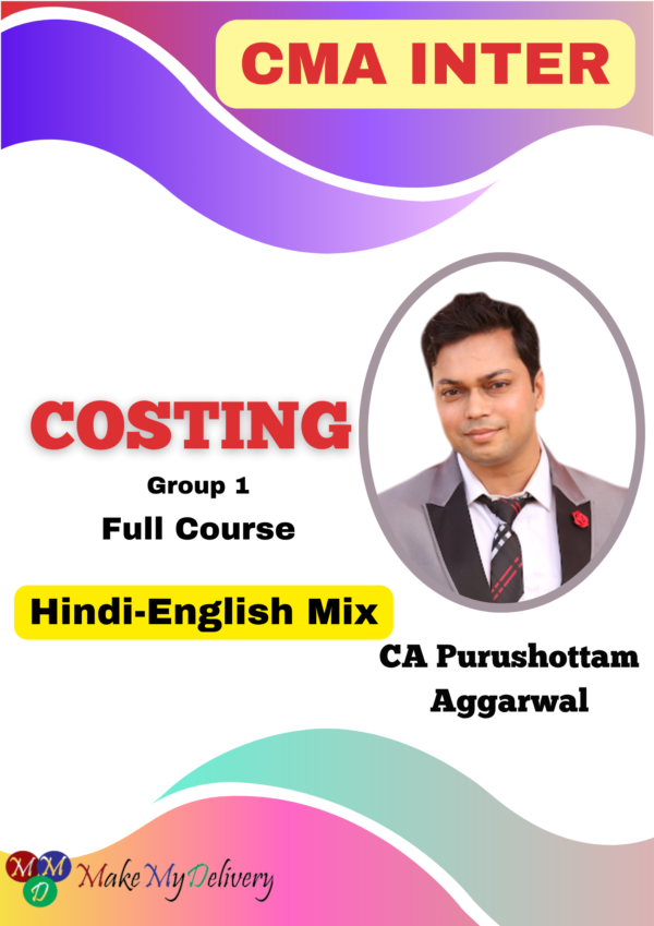 CMA Inter Cost Accounting By CA Purushottam June 25 ExamCMA Inter Cost Accounting By CA Purushottam June 25 Exam