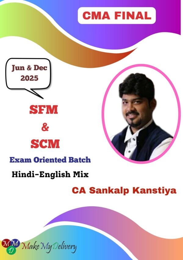 CMA Final SFM and SCM (Exam Oriented Batch) Sankalp Kanstiya