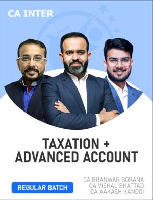 CA Inter Taxation & Advanced Accounting By CA Bhanwar Borana