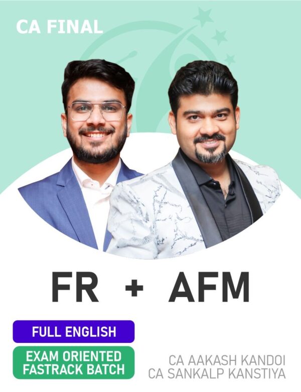 CA Final FR & AFM Exam Oriented By CA Aakash Kandoi May 25