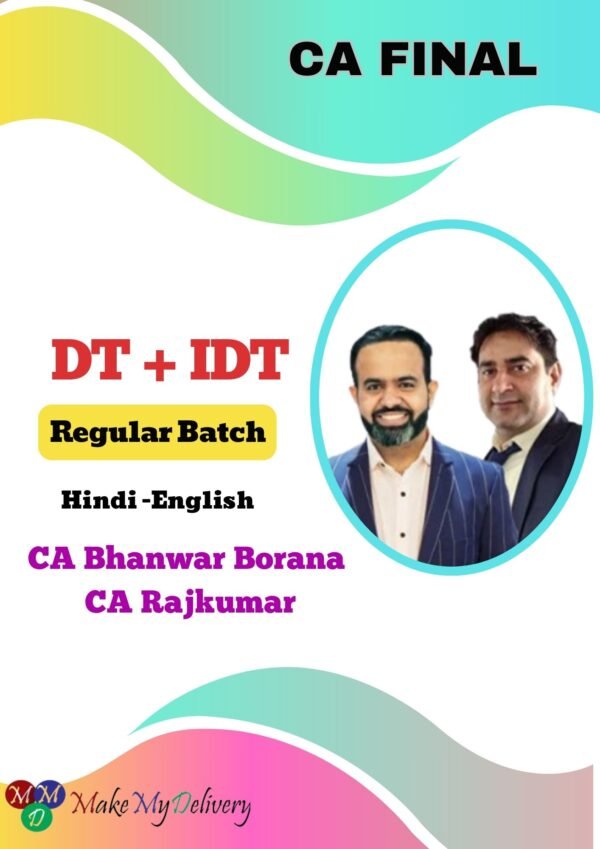 CA Final DT & IDT Regular CA Bhanwar Borana and CA Rajkumar