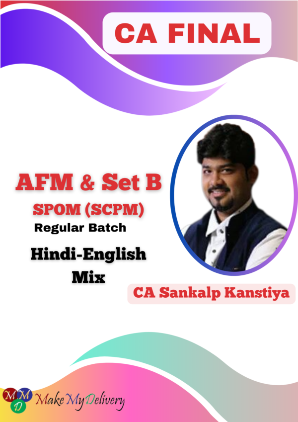 CA Final AFM & SCPM CA Sankalp Kanstiya May 25 Exam