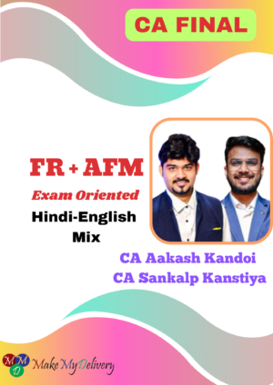 CA Final FR & AFM Exam Oriented By CA Aakash Kandoi May 25