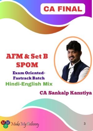 CA Final AFM & SCPM CA Sankalp Kanstiya May 25 Exam