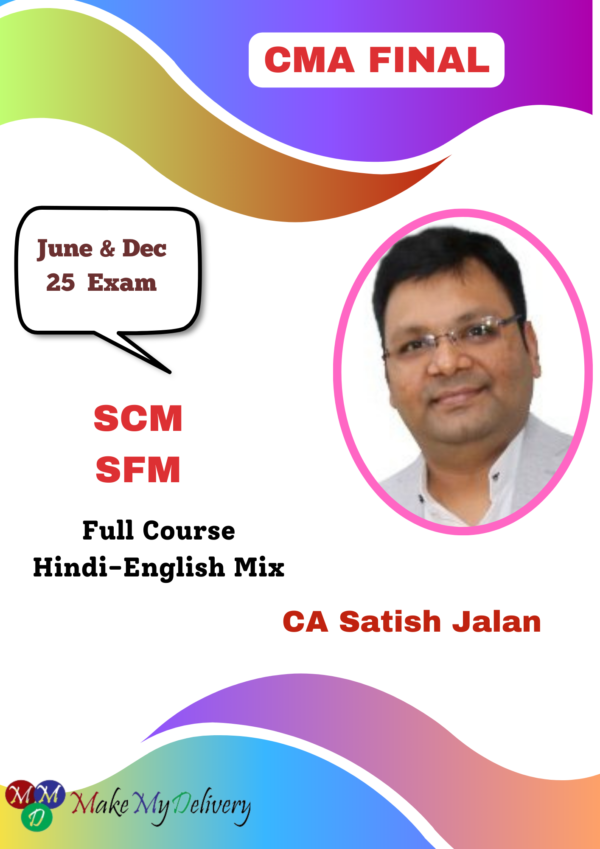 CMA Final SCM and SFM By CA Satish Jalan June 25 Exam