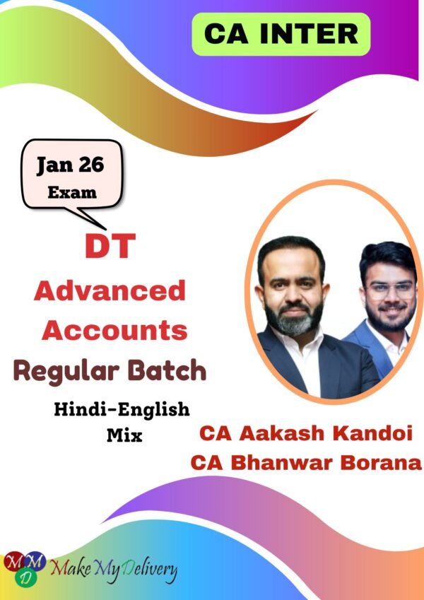 CA Inter DT & Adv. Accounting Regular By CA Aakash Kandoi