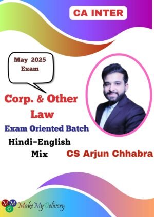 CA Inter Corp. & Other Law Exam Oriented Batch Arjun Chhabra