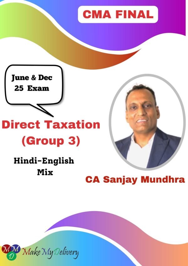 CMA Final Direct Taxation By CA Sanjay Mundhra June 25 Exam