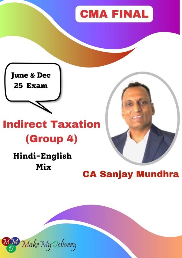 CMA Final Indirect Taxation By CA Sanjay Mundhra June 25 Exam