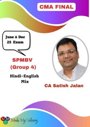 CMA Final SPMBV (Group 4) By CA Satish Jalan June 2025