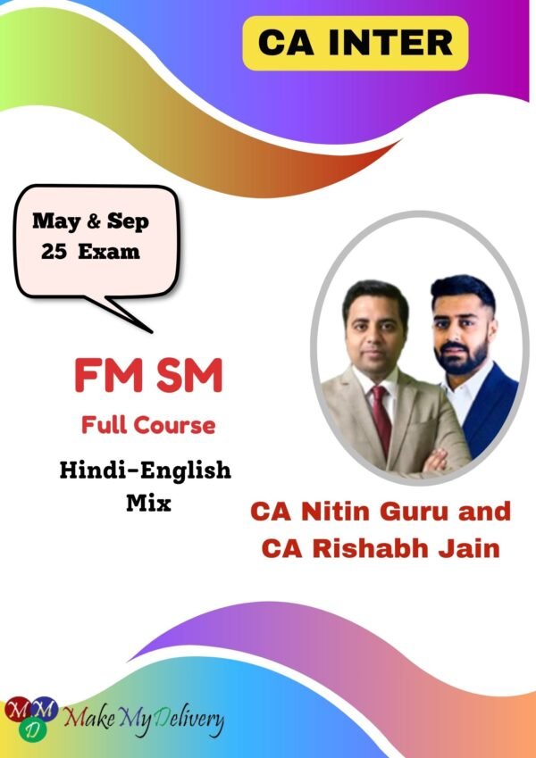 CA Inter FM SM By CA Nitin Guru and CA Rishabh Jain May 25