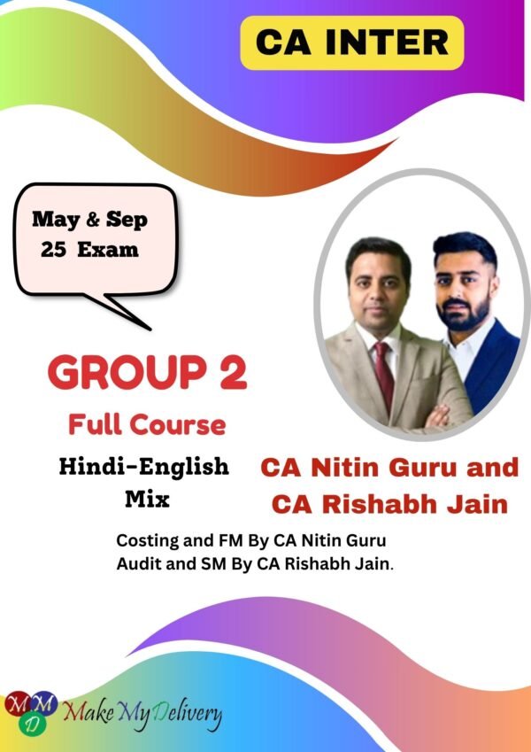 CA Inter Group 2 By CA Nitin Guru and CA Rishabh Jain