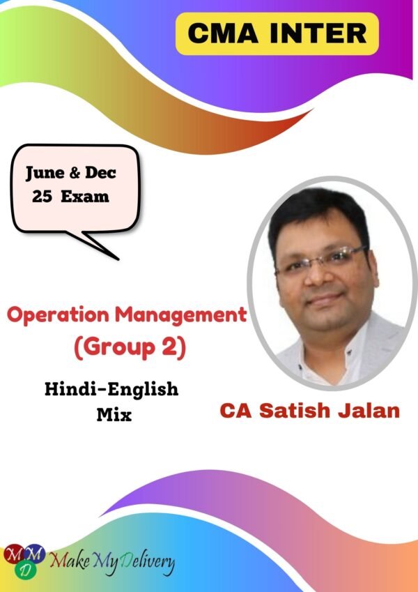 CMA Inter Operation Management Group 2 CA Satish Jalan