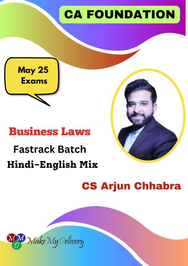 CA Foundation Business Laws Fastrack Batch CS Arjun Chhabra