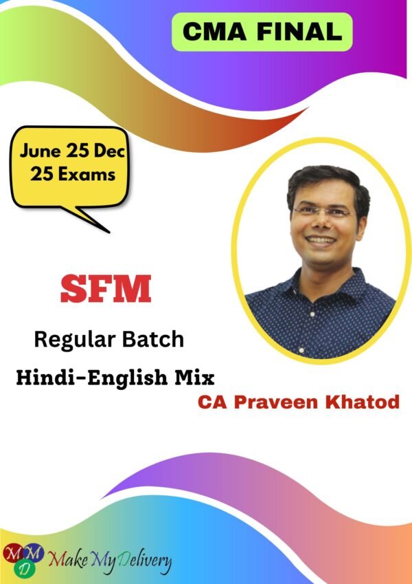 CMA Final SFM Regular Batch By CA Praveen Khatod June 25