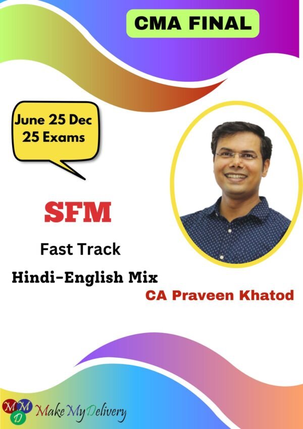 CMA Final SFM Fast Track By CA Praveen Khatod June 25