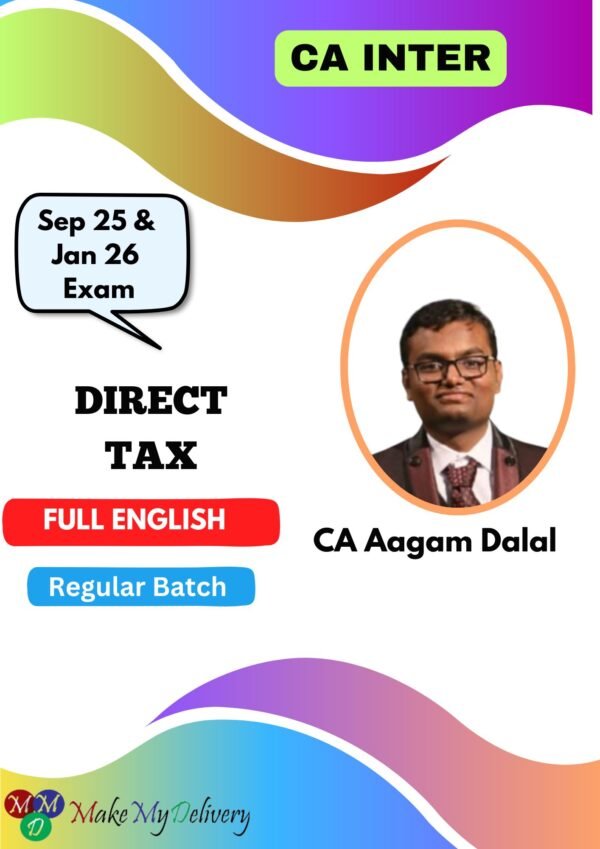 CA Inter Direct Tax Regular Full English CA Aagam Dalal