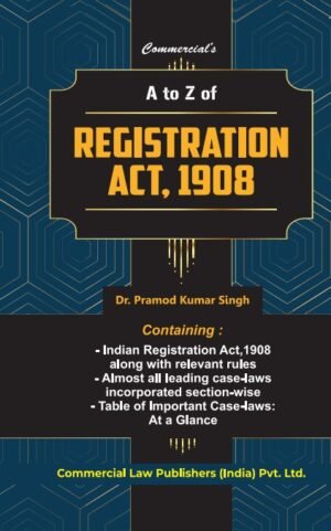 A to Z of Registration Act By Pramod Kumar Singh